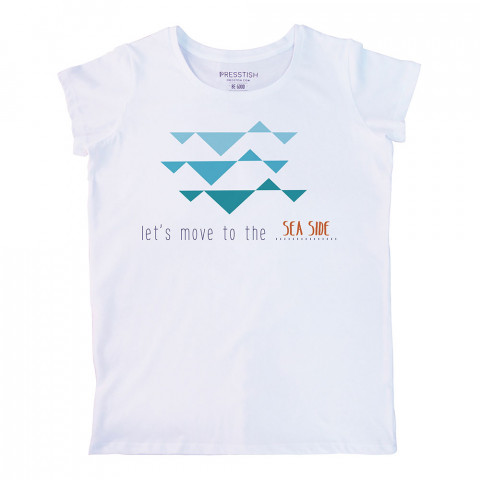 Let's Move To The Sea Side baskılı tasarım tişört. %100 pamuklu baskılı bayan tişört. Presstish tasarım baskılı tişört. Hediyelik kadın tişört. Tişört baskı. 