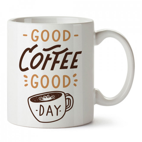 Good Coffee Good Day tasarım baskılı kupa bardak (mug bardak). Kahve bağımlılarına özel hediyeler. Kahve bağımlısına hediye. Kahve tasarım hediye kupa bardak.